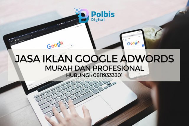 JASA IKLAN GOOGLE ADS MURAH DAN PROFESIONAL