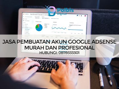 JASA PEMBUATAN GOOGLE ADSENSE MURAH DAN PROFESIONAL