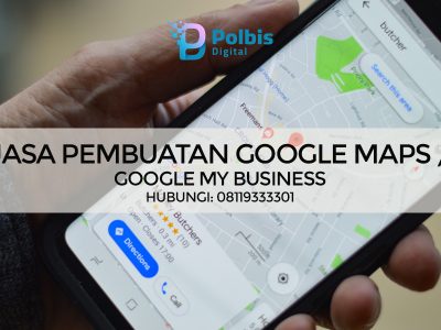 JASA PEMBUATAN GOOGLE MAPS / GOOGLE MY BUSINESS