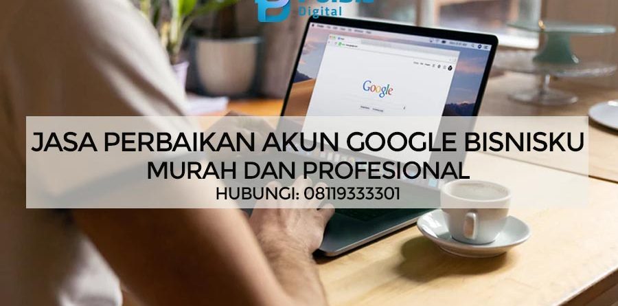 JASA PERBAIKAN AKUN GOOGLE BISNISKU