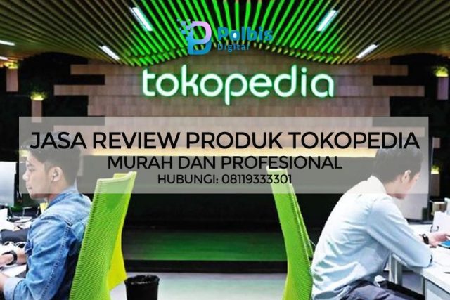 JASA REVIEW PRODUK TOKOPEDIA