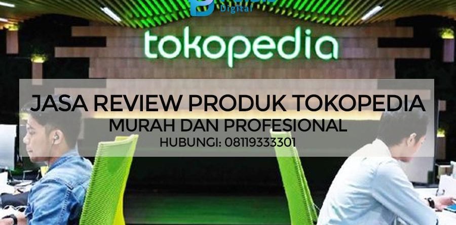 JASA REVIEW PRODUK TOKOPEDIA