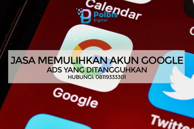 JASA MEMULIHKAN AKUN GOOGLE ADS YANG DITANGGUHKAN