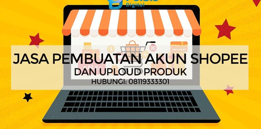 JASA PEMBUATAN AKUN SHOPEE DAN UPLOUD PRODUK