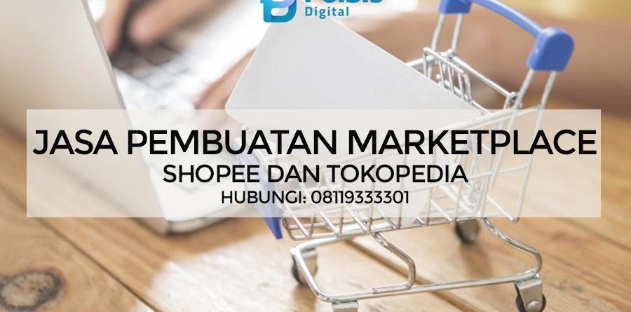 JASA PEMBUATAN MARKETPLACE SHOPEE DAN TOKOPEDIA